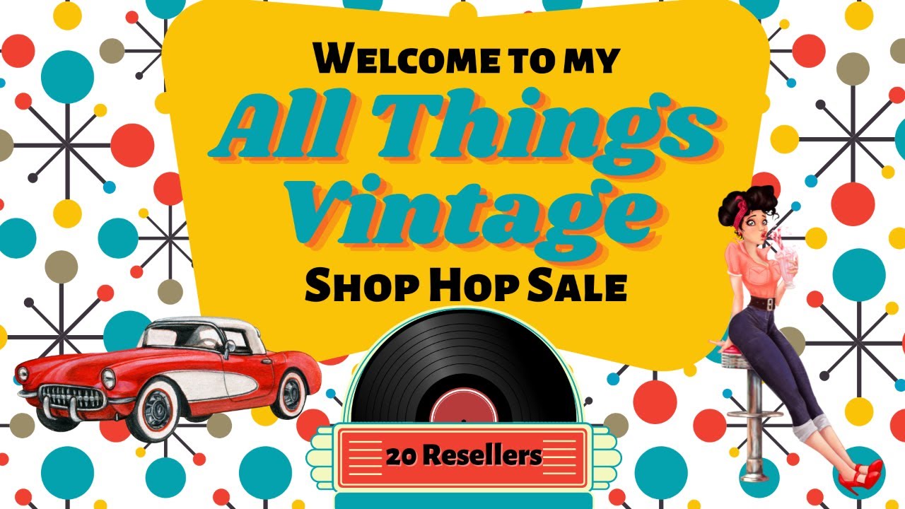 All Things Vintage Shop Hop