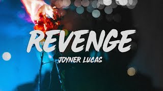Joyner Lucas - Revenge (Lyrics)