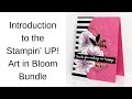 Introduction to the Stampin&#39; UP! Art in Bloom Bundle and Bloom Hybrid Embossing Folder: EMBOSS &amp; CUT