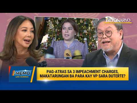 Atty. Mel Sta. Maria: Pag-atras sa 3 impeachment charges, maaaring pabor kay VP Sara Duterte | MEMO