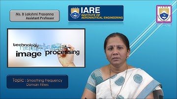 Smoothing Frequency Domain Filters by Ms. B Lakshmi Prasanna