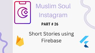 Short Stories using Firebase  Flutter Getx | Muslim Soul Instagram | Part # 26 | Last Part screenshot 4