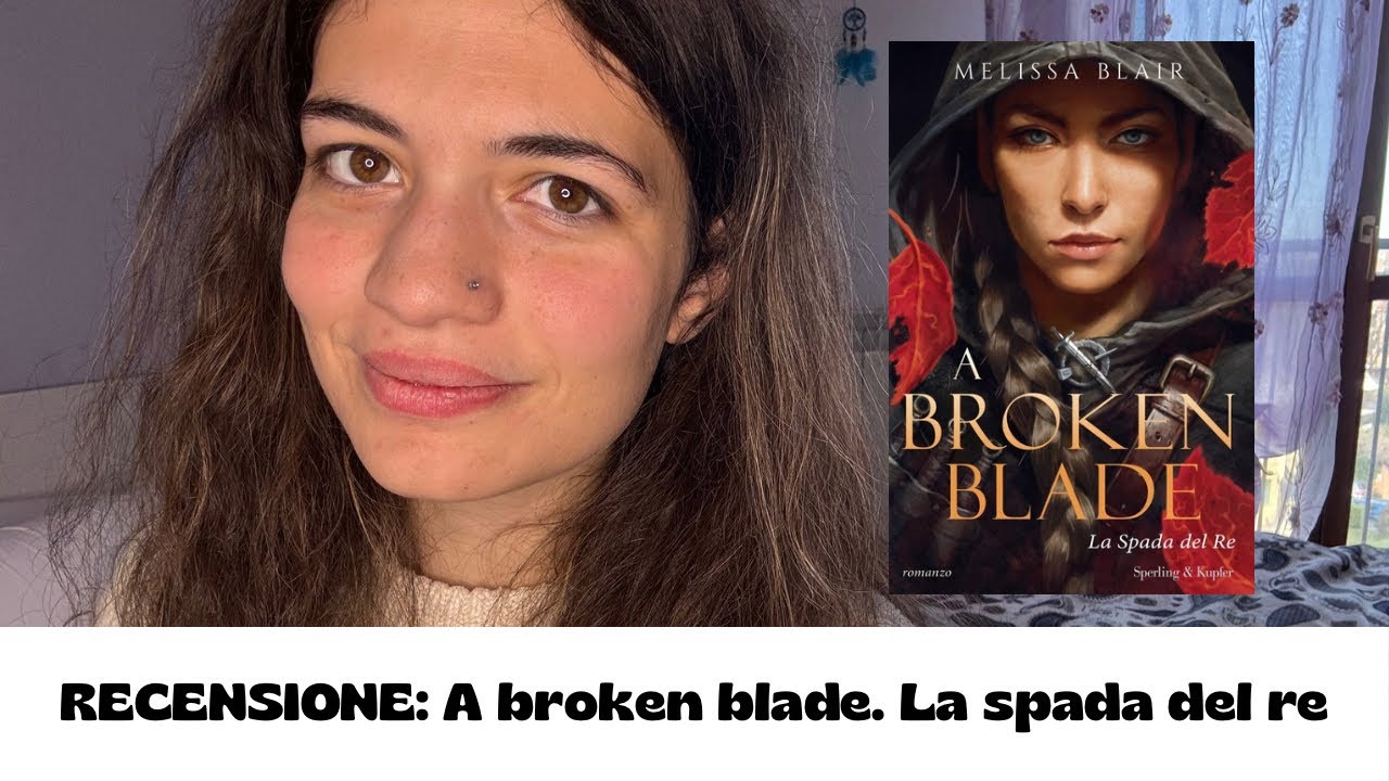 RECENSIONE: A broken blade. La spada del re 🗡️ #bookreview #bookblogger
