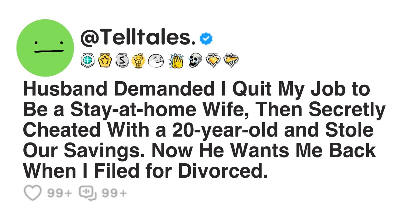 Outline Video Husband Demanded I Quit My Job to Be a Stay-at-home Wife, Then Secretly Cheated With a 20-year-old..