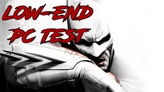 Batman: Arkham City GOTY | Low-End Pc Test | Intel Core i3 | 4 GB Ram |