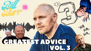Greatest Advice By Bill Burr Vol. 3