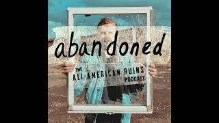 Trailer (Season 2) | abandoned: The All-American Ruins Podcast