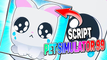 Pet Simulator 99 script – (Project WD Hub)