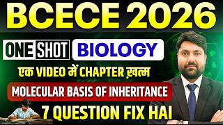 BCECE 2026 || BIOLOGY ONE SHOT || MOLECULAR BASIS OF INHERITANCE || One Video-Chapter End  || BCECE