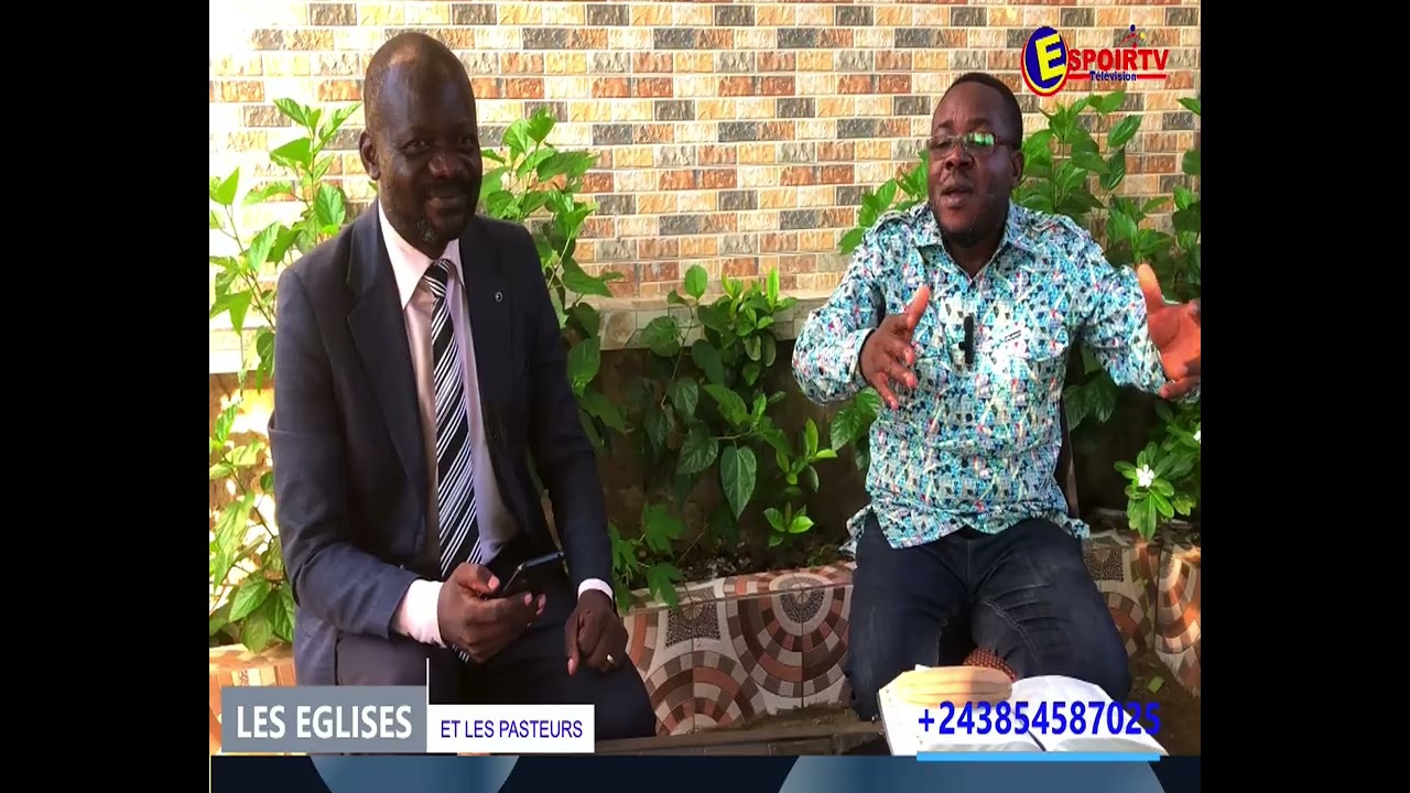 SUIVEZ L'EMISSION LES EGLISES ET LES PASTEUR SUR ESPOIR TV  ET CEM TV SUR YOU TUBE ET SUR APP MEDIA+