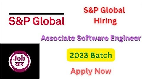 S&P Global Hiring For Associate Software Engineer | 2023 Batch | Apply Now