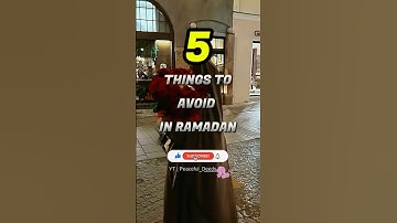 5 things to avoid in ramadan🤔@Peaceful_deeds #shorts #ramadan #avoid #things #islamicvideo