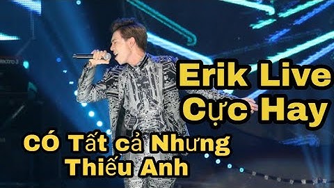 Erik Hát Live Có Tất cả Nhưng Thiếu Anh Cực Hay TPHCM