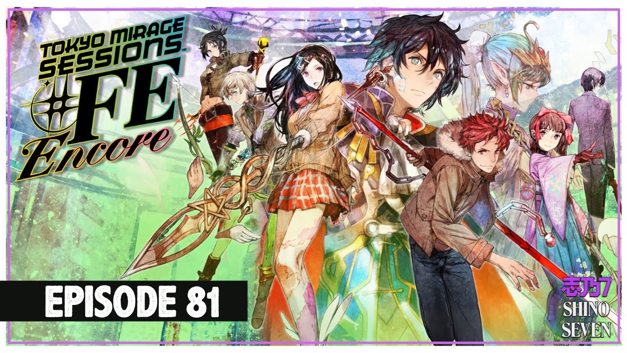 Let's Play Tokyo Mirage Sessions 