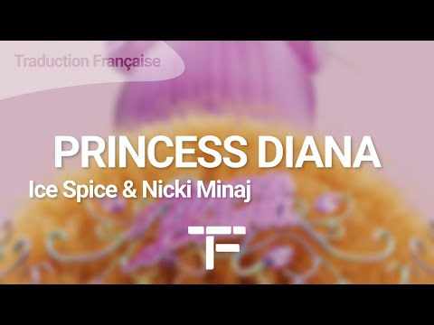 TRADUCTION FRANÇAISE Ice Spice Nicki Minaj Princess Diana 