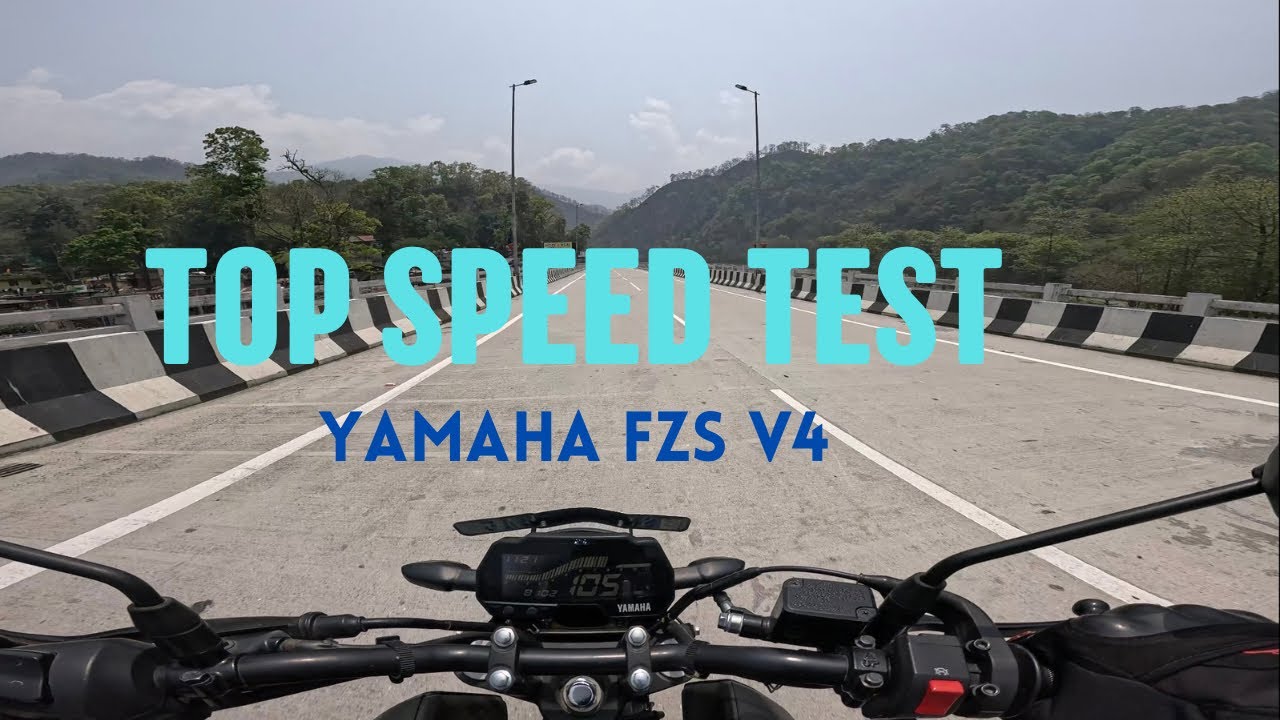 Top Speed Test | Yamaha FZS V4 |