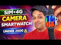 BRAVO A10 😯 Camera+4G smartwatch | Let's Review and check | Under 2500 smartwatch 