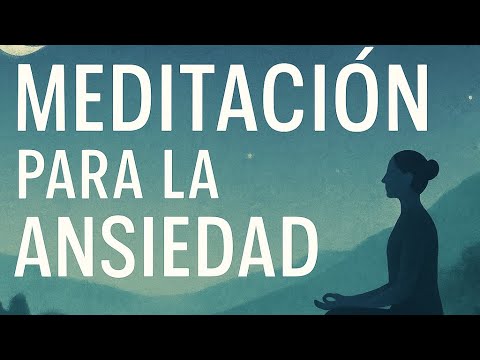 Meditación Guiada para la Ansiedad | 10 Minutos de calma y serenidad ...
