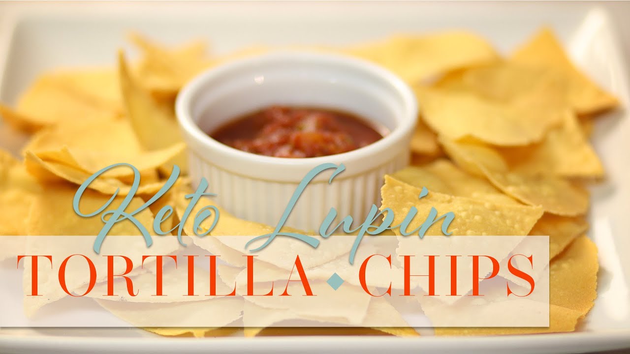 Keto Lupin Tortilla Chips YouTube