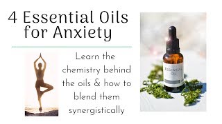 4 Essential Oils for Anxiety