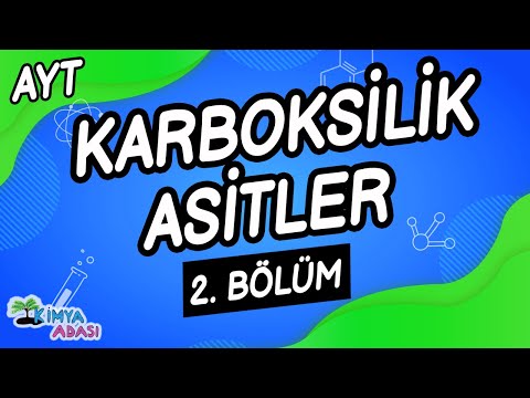 Z27 - KARBOKSİLİK ASİTLER - 2. Bölüm