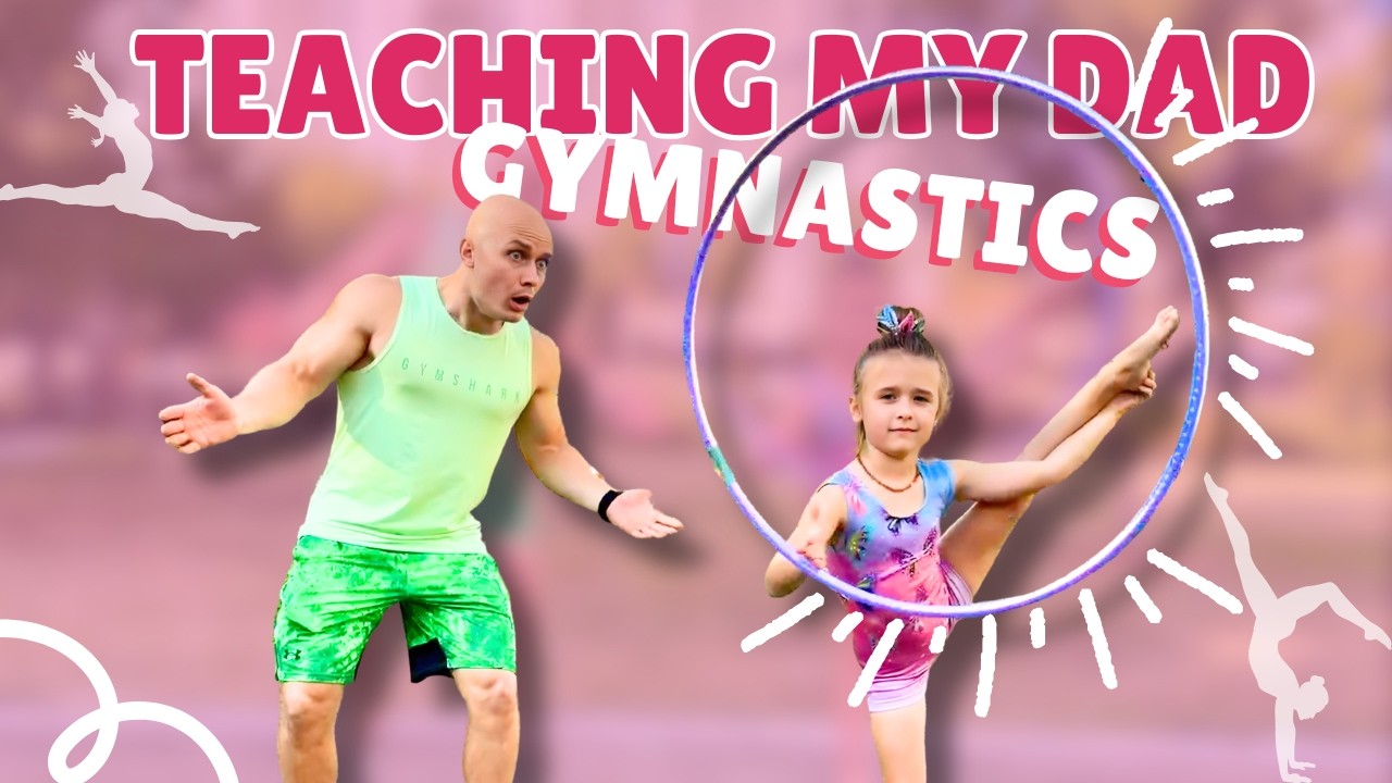 Olivia Teaches Dad Gymnastics… He Wasn’t Ready!
