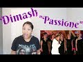 Dimash-"Passione"Reaction*I CAN'T EVEN😨*