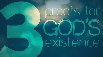 3 Proofs for God