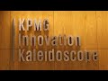 Kpmg innovation kaleidoscope  the journey so far