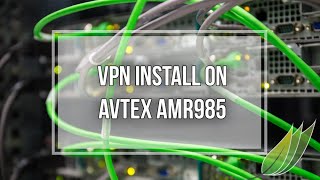Installing a VPN on the Avtex AMR985 Wi-Fi router image