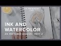 Ink and Watercolor - Part 2