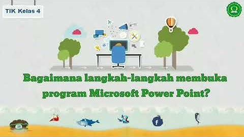KELAS 4 TIK MENGENAL ANIMASI DAN MICROSOFT POWER POINT