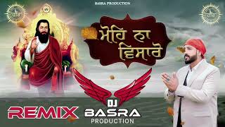 Mohe Na Bisaro - Balraj | Remix | Basra Production | Guru Ravidas ji Song | New Devotional Song 2024