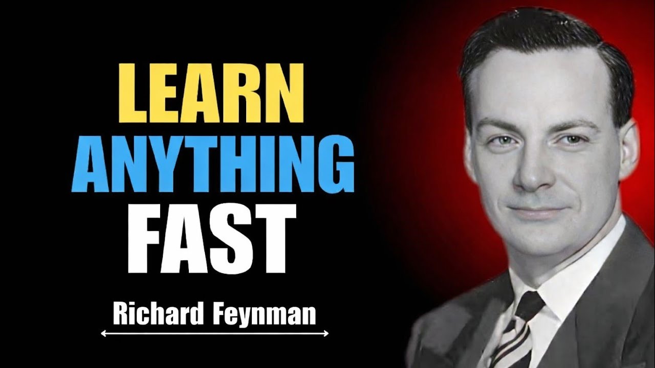“Learn Anything Fast – Richard Feynman’s Powerful Learning Method”