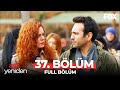 Aşk Yeniden 37 Bölüm 