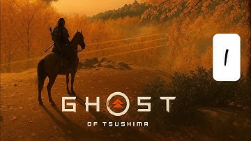 Ghost of Tsushima - Walkthrough Part 1 (No Commentary)