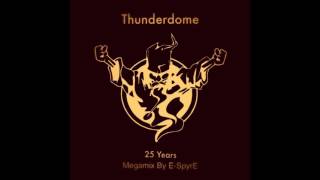 Thunderdome 2017 Megamix (25 Years Thunderdome Mix By E-SpyrE)