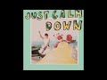 Relax and Unwind with Killkiyoshi's 'Just Calm Down' 🎶