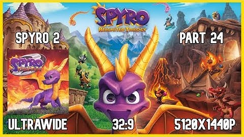 Breeze Harbor & Scorch - Spyro Reignited Trilogy (2) Part 24 Ultrawide Playthrough Unedited 32:9