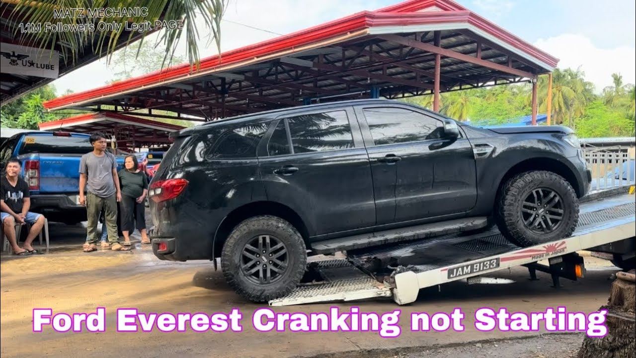 Ford Everest Crank no Start “Marami ng Tumira di nakuha Dahil sa Hirap ng Trouble