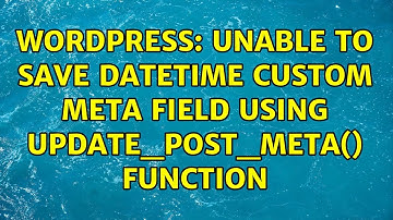 Wordpress: Unable to save datetime custom meta field using update_post_meta() function