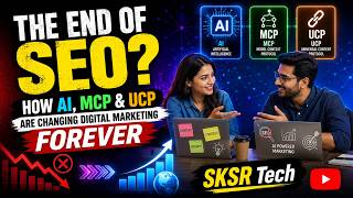 The End of SEO How AI, MCP & UCP Are Changing Digital Marketing Forever | SEO Engineer | SKSR Tech