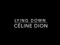 Lying Down Céline Dion Lyrics mp3