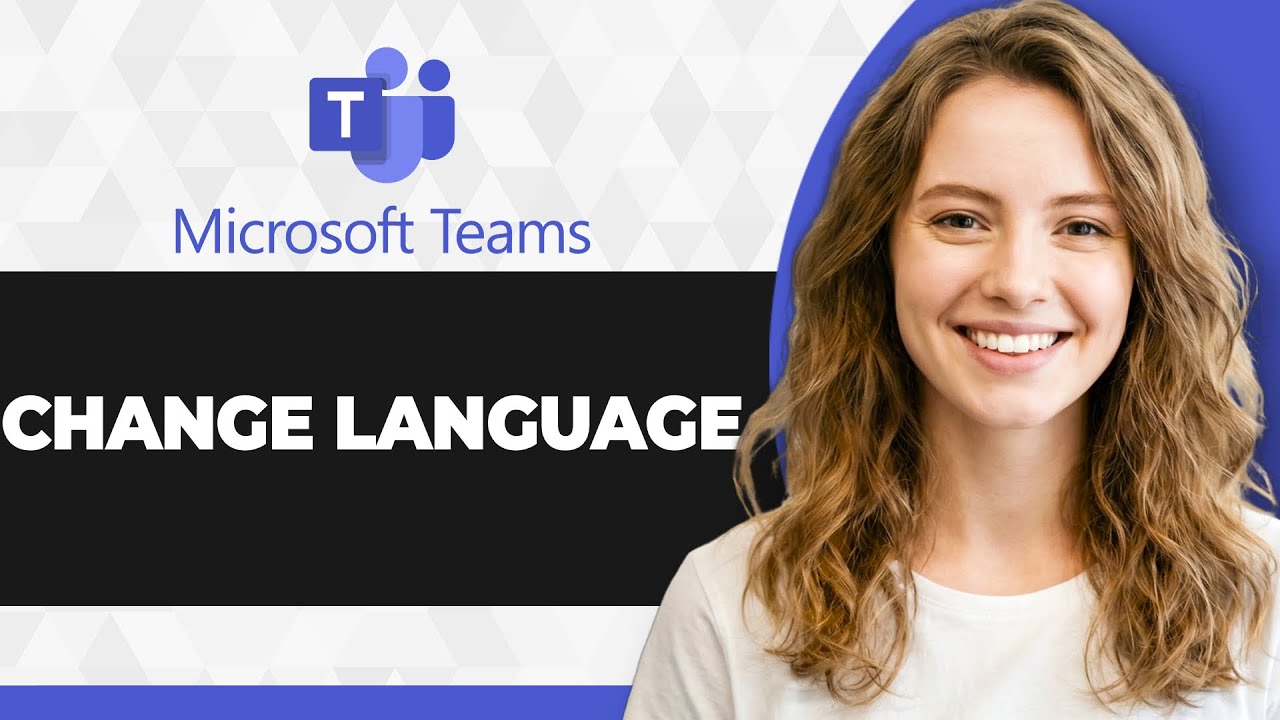 How to Change Microsoft Teams Language (Full 2026 Guide) - YouTube