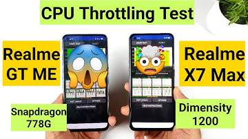 Realme GT ME vs X7 Max CPU Throttling Test Comparison I cant believe what I saw Shocking results OMG