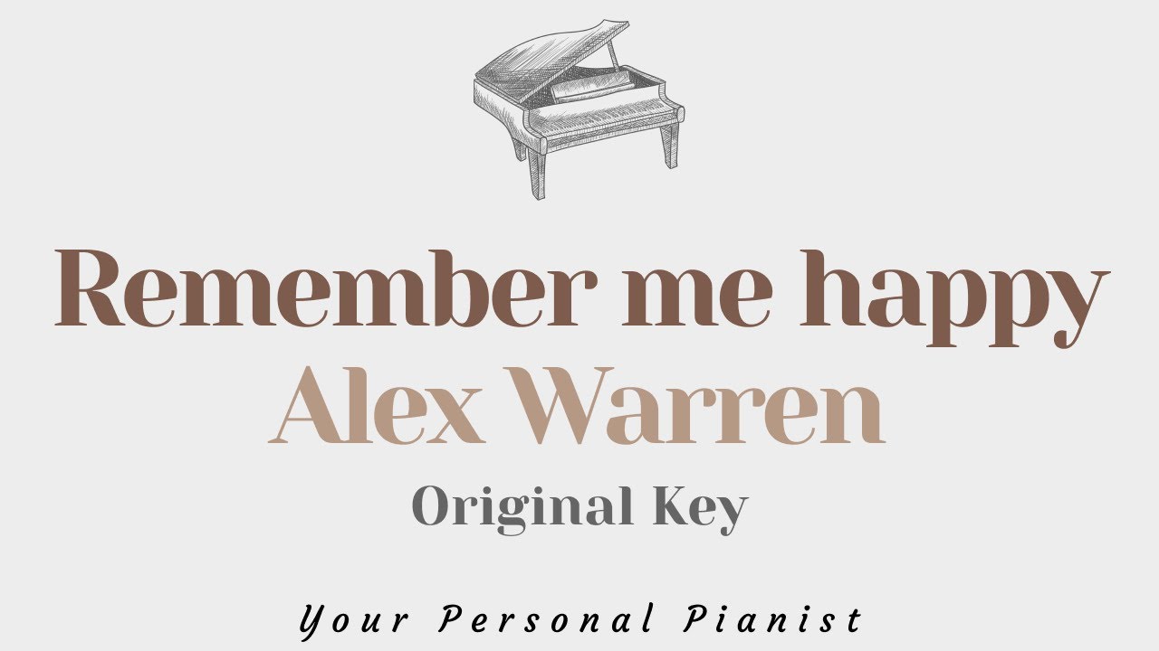 Remember me happy Alex Warren (Original Key Karaoke) Piano