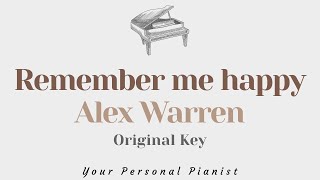 Remember me happy - Alex Warren (Original Key Karaoke) - Piano Instrumental Cover with Lyrics