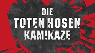 Die Toten Hosen // Kamikaze (Audio)