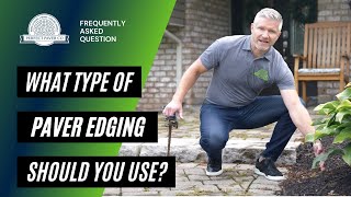 What Type of Paver Edging Should You Use?