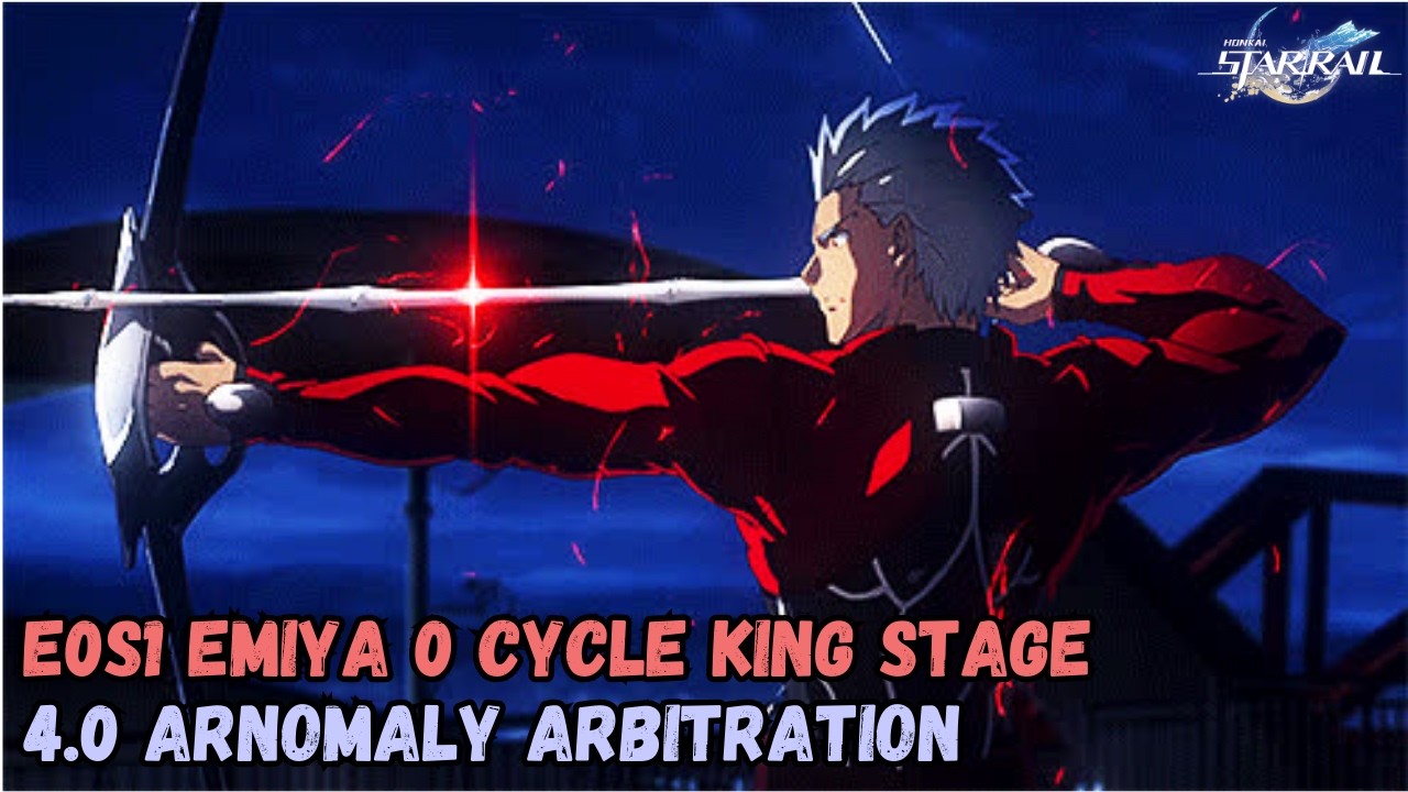 E0S1 Archer 0 Cycle King Stage | 4.0 Anomaly Arbitration